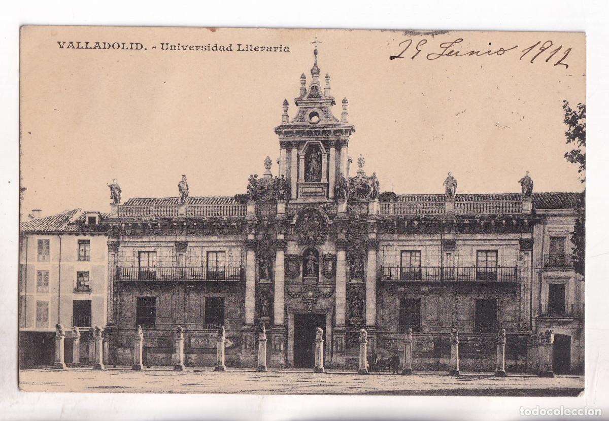 Postales: POSTAL. VALLADOLID. UNIVERSIDAD LITERARIA. 1912