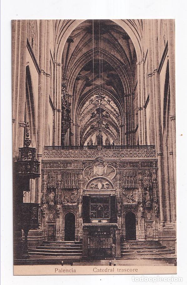 Postales: POSTAL. PALENCIA. CATEDRAL. TRASCORO