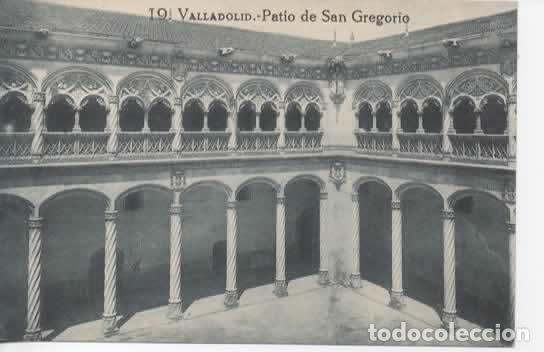 Postales: VALLADOLID SIN ESCRIBIR PATIO DE SAN GREGORIO