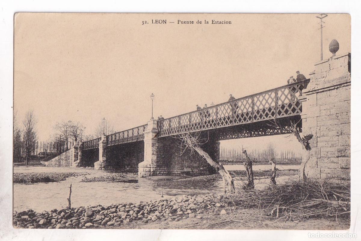 Postales: POSTAL. 32. LE&Oacute;N. PUENTE DE LA ESTACI&Oacute;N.