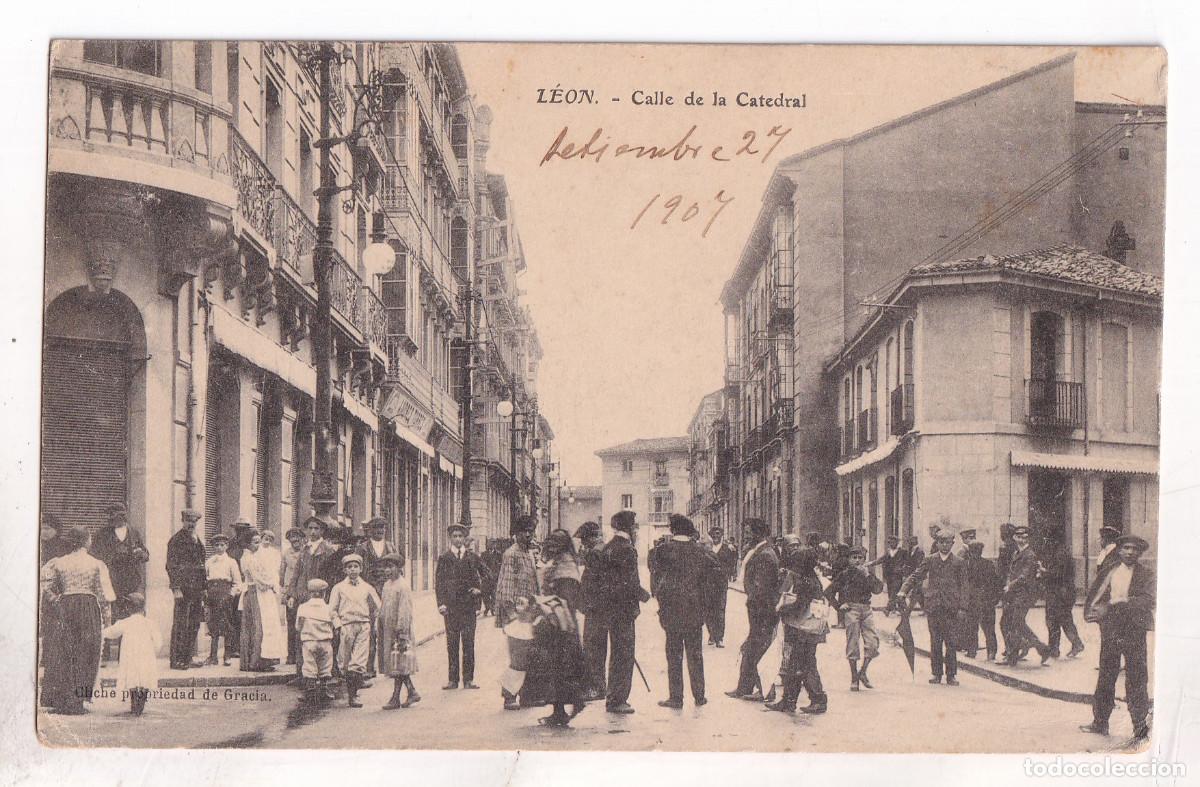 Postales: POSTAL. LE&Oacute;N. CALLE DE LA CATEDRAL. CIRCULADA EN 1907