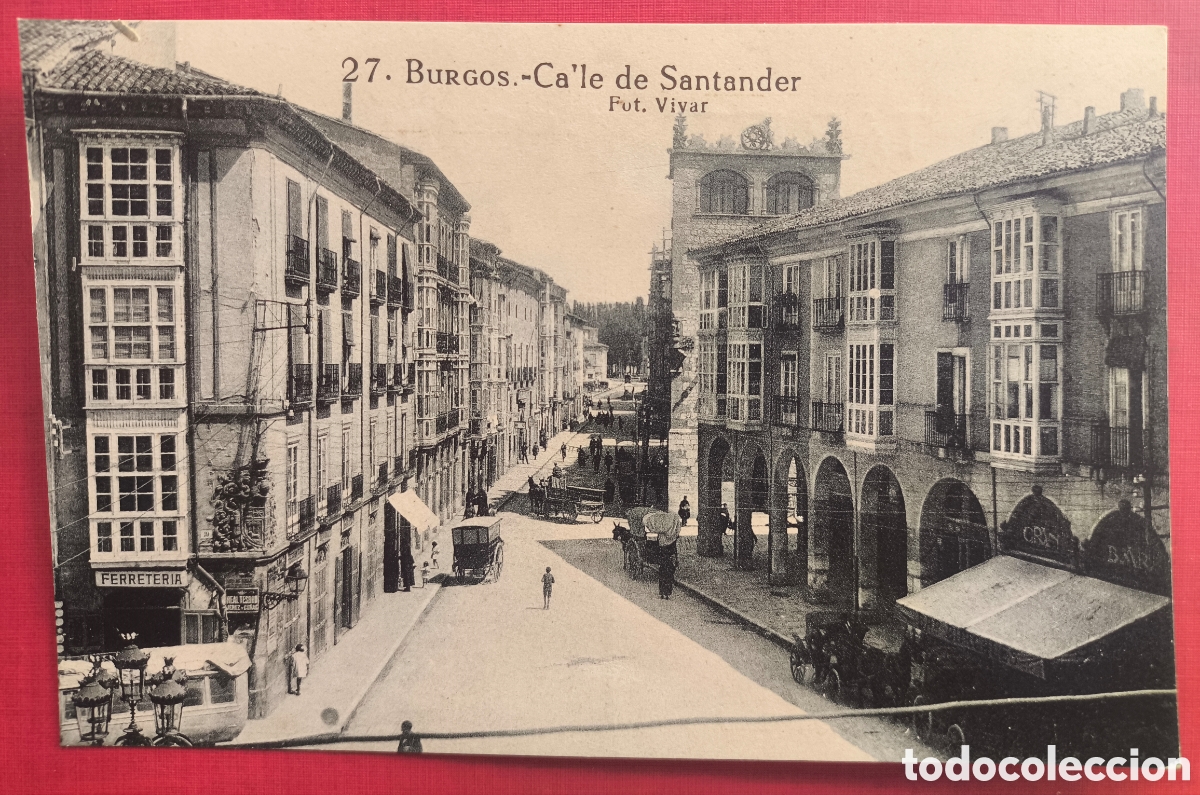 Postales: BURGOS CALLE SANTANDER POSTAL FOTOGRAF&Iacute;A VIVAR URSINO BARTOLOM&Eacute; C. 1915