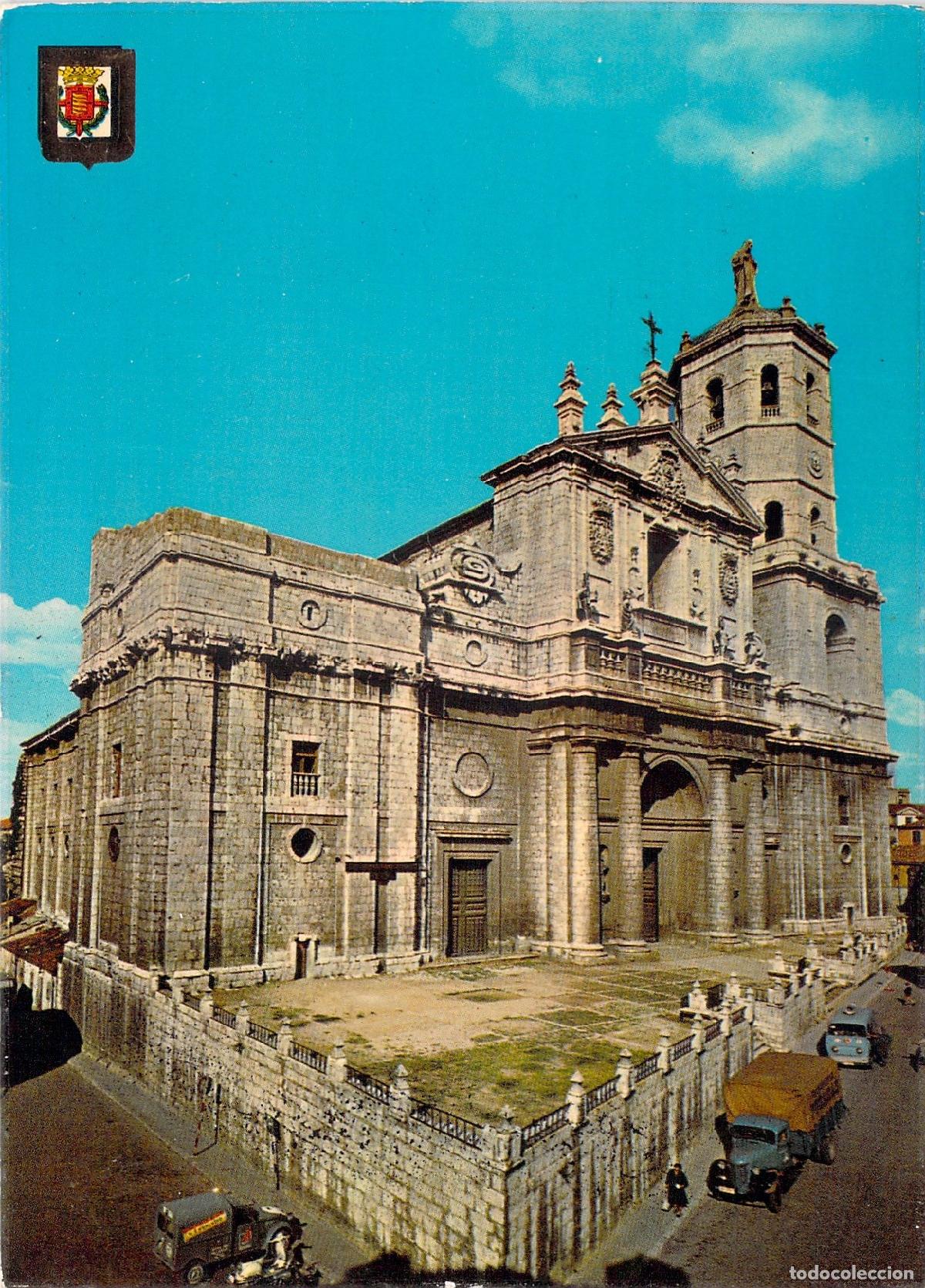 Postales: Postal de la Catedral de Valladolid, arquitectura religiosa espa&ntilde;ola