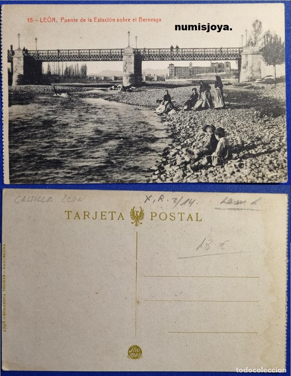 Postales: POSTAL de LEON (Espa&ntilde;a) a&ntilde;o 1910 Puente de la Estaci&oacute;n sobre el Bernesga. Fot. THOMAS