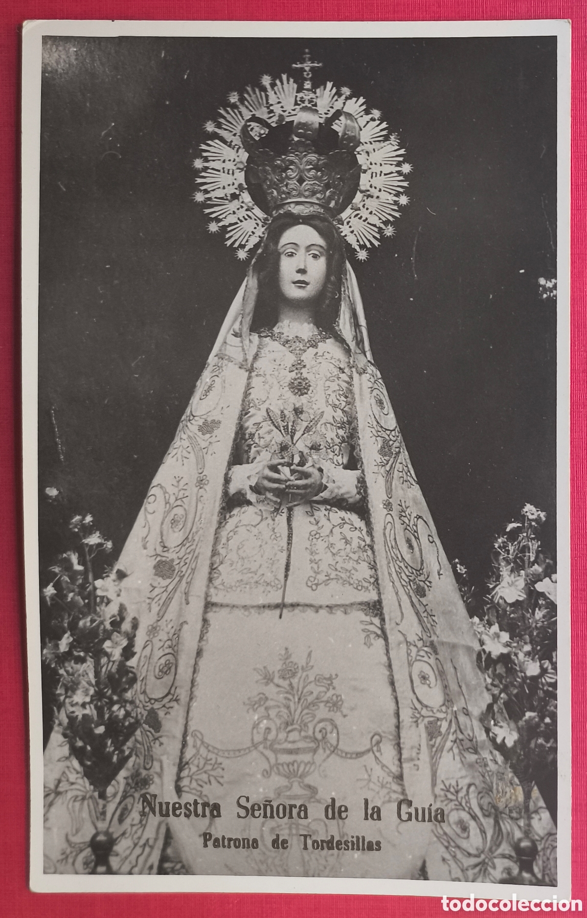 Postales: TORDESILLAS NTRA. SE&Ntilde;ORA DE LA GU&Iacute;A PATRONA POSTAL FOTOGR&Aacute;FICA VALLADOLID C. 1950