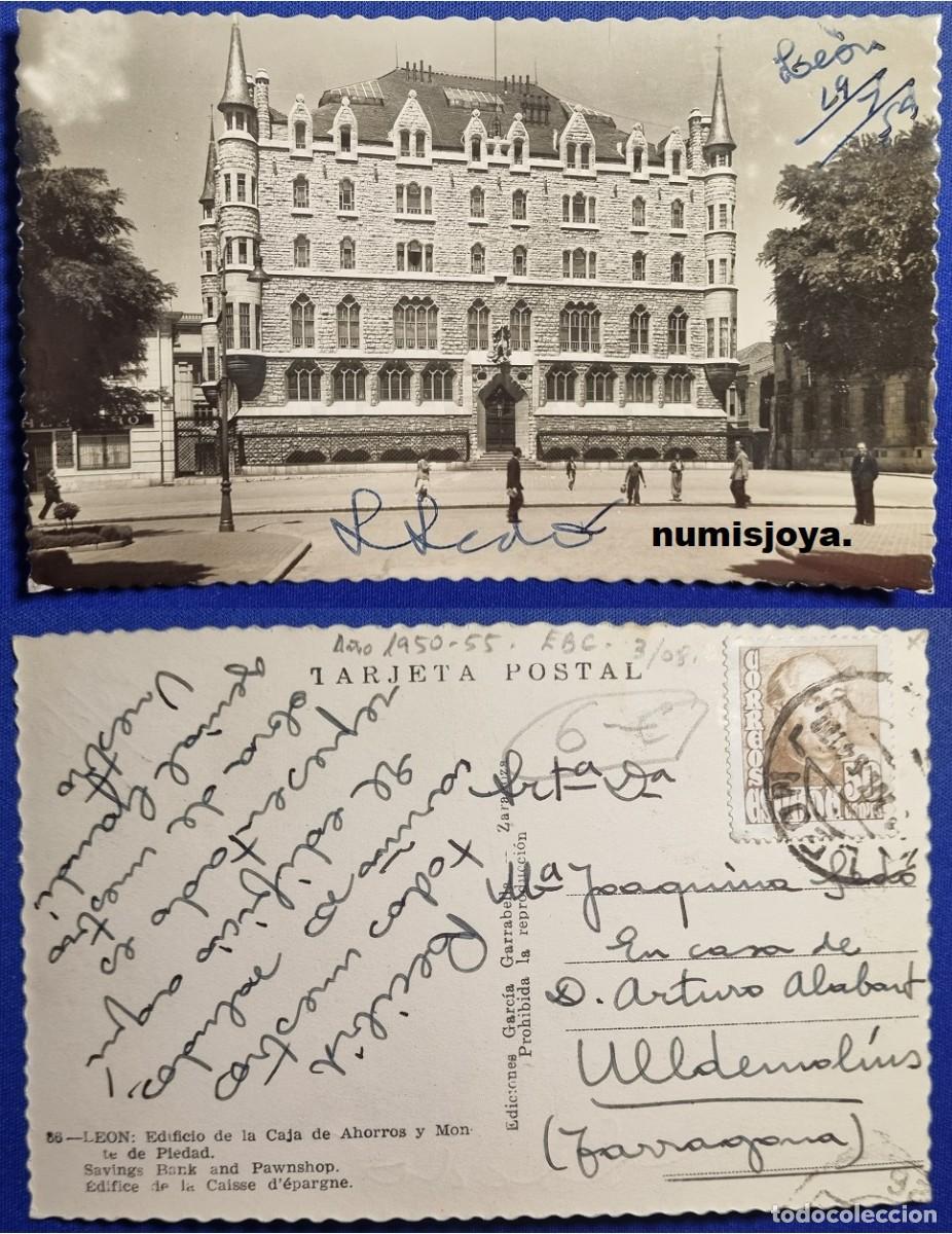 Postales: POSTAL de LEON (Espa&ntilde;a) a&ntilde;o 1960. EDIFICIO Caja Ahorros de GAUDI. Ed. GARABELLA. escrita en 1954.