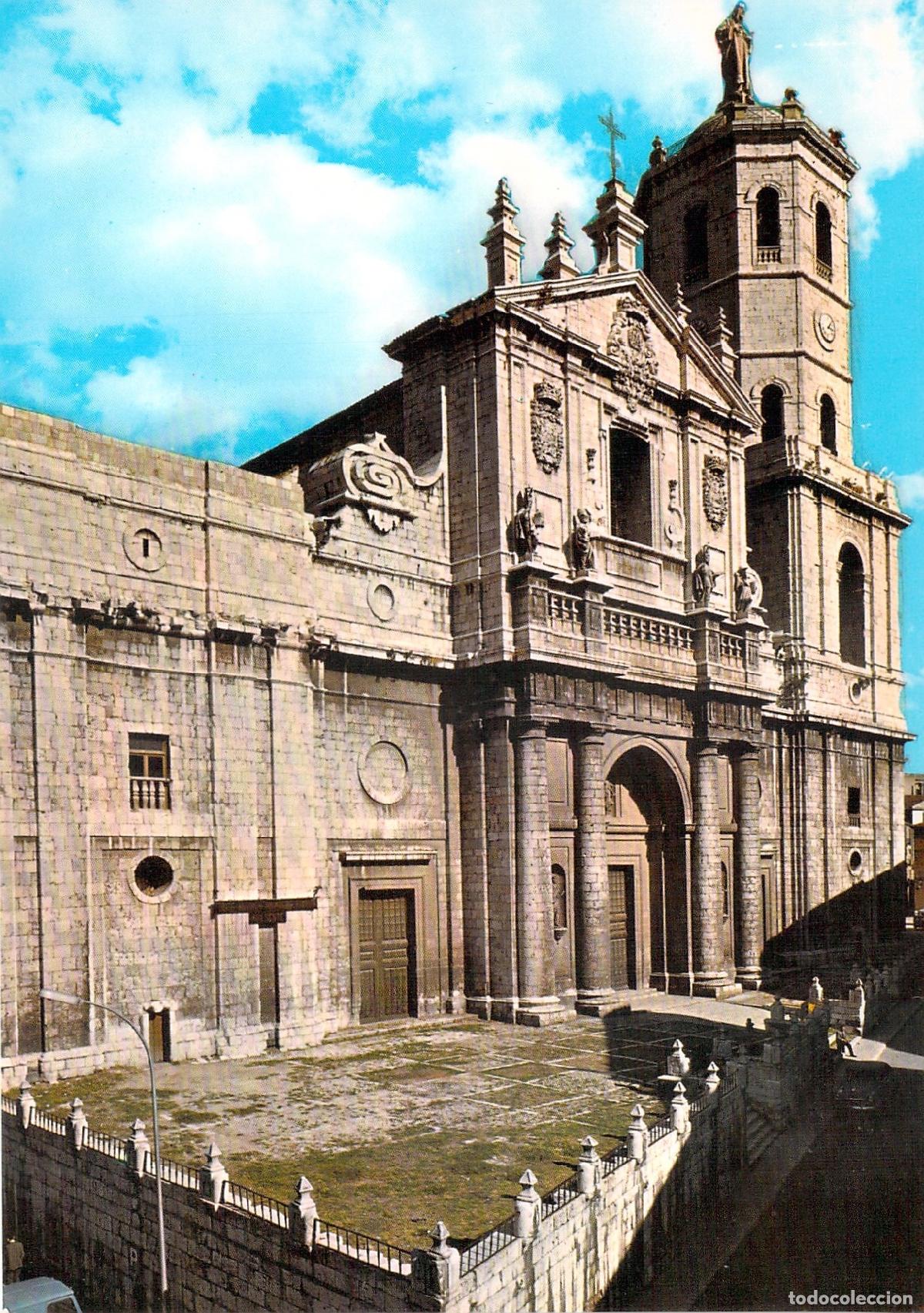Postales: Postal de la Catedral de Valladolid Espa&ntilde;a