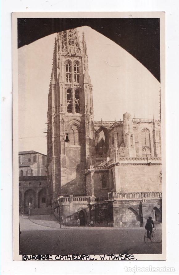 Postales: POSTAL FOTOGR&Aacute;FICA. k - 12. BURGOS. CATEDRAL. LA TORRE.