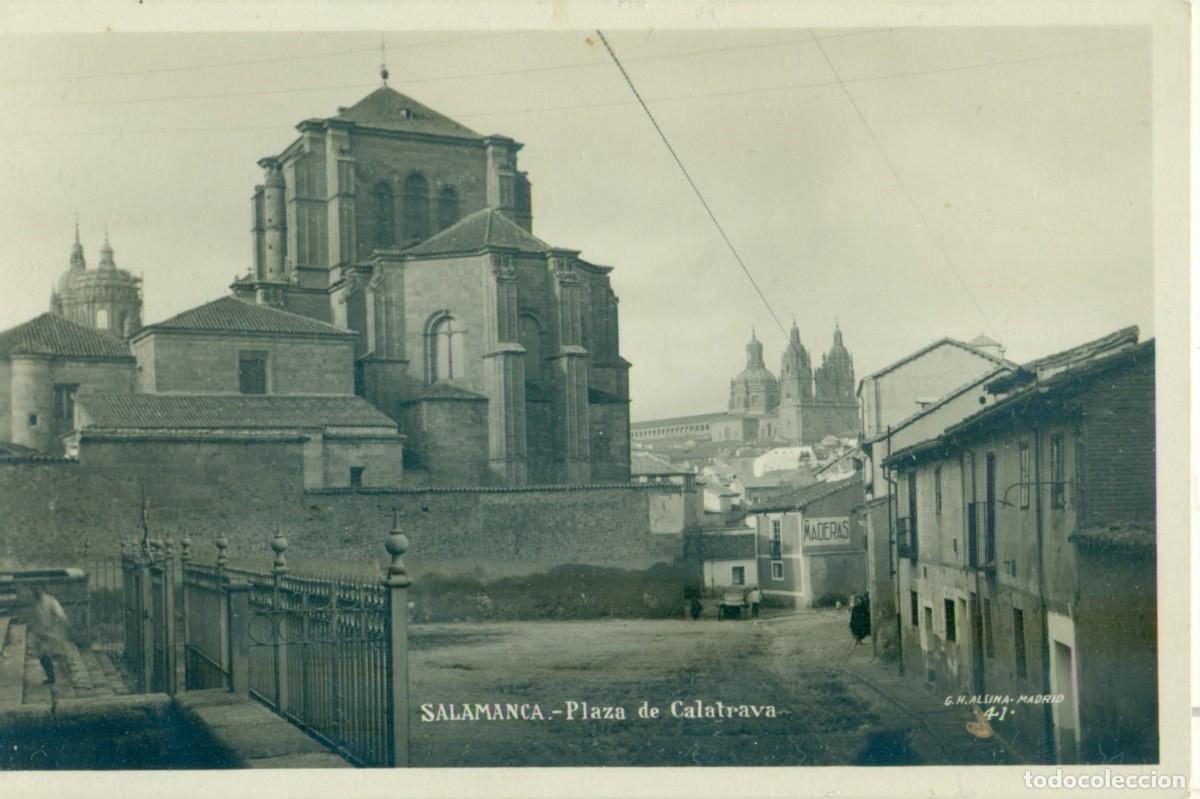 Postales: SALAMANCA. PLAZA DE CALATRAVA. EDITORIAL ALSINA. CIRCULADA HACIA 1938. RARA.