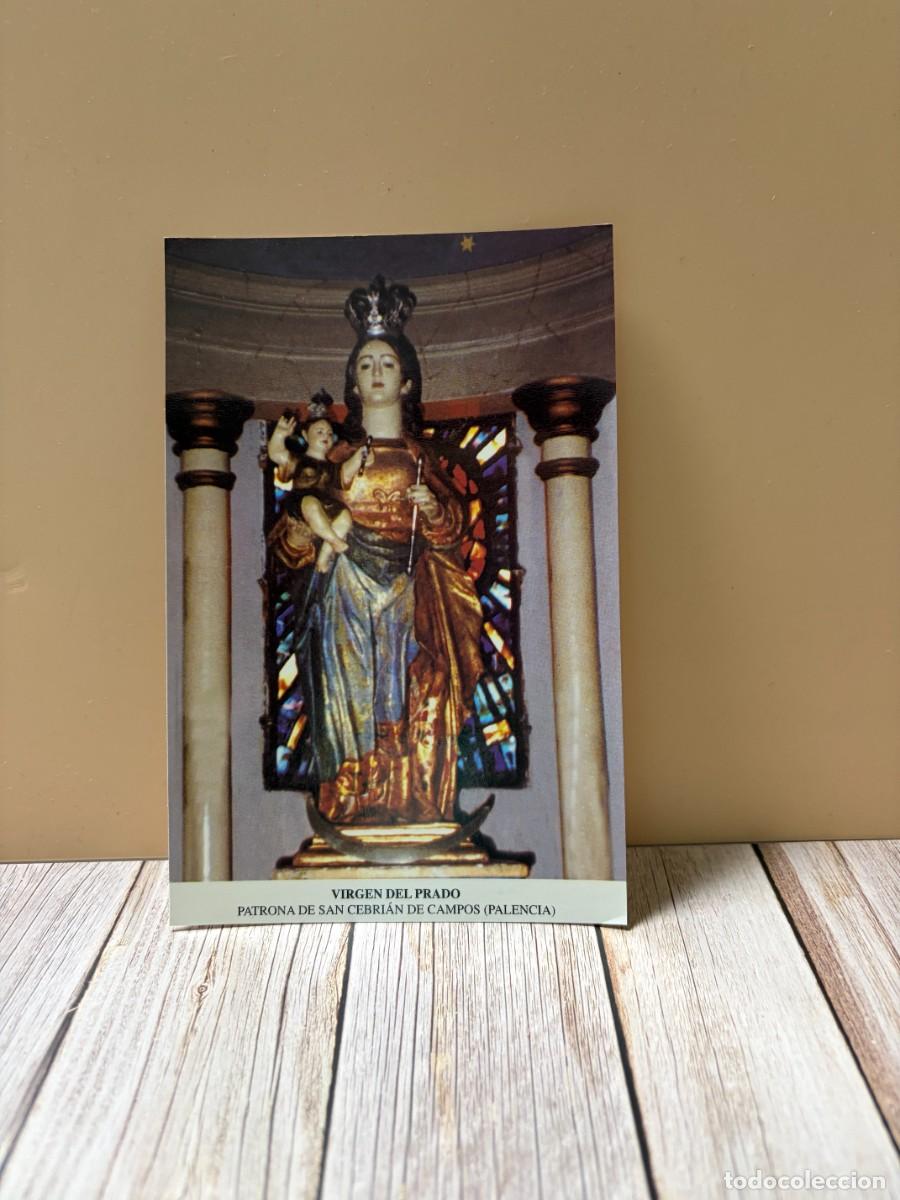 Postales: TARJETA POSTAL. PALENCIA. VIRGEN DEL PRADO. PATRONA DE SAN CEBRI&Aacute;N DE CAMPOS.