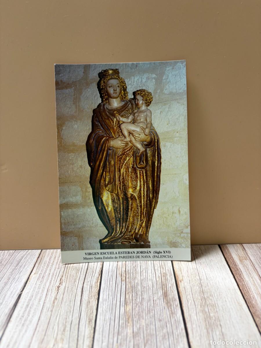 Postales: TARJETA POSTAL. VIRGEN ESCUELA ESTEBAN JORD&Aacute;N. SIGLO XVI. PAREDES DE NAVA. PALENCIA.
