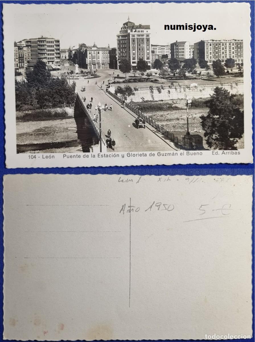 Postales: POSTAL de LEON (Espa&ntilde;a) a&ntilde;o 1950/60. Puente estaci&oacute;n Y Glorieta de Guzm&aacute;n El Bueno. Ed. ARRIBAS.
