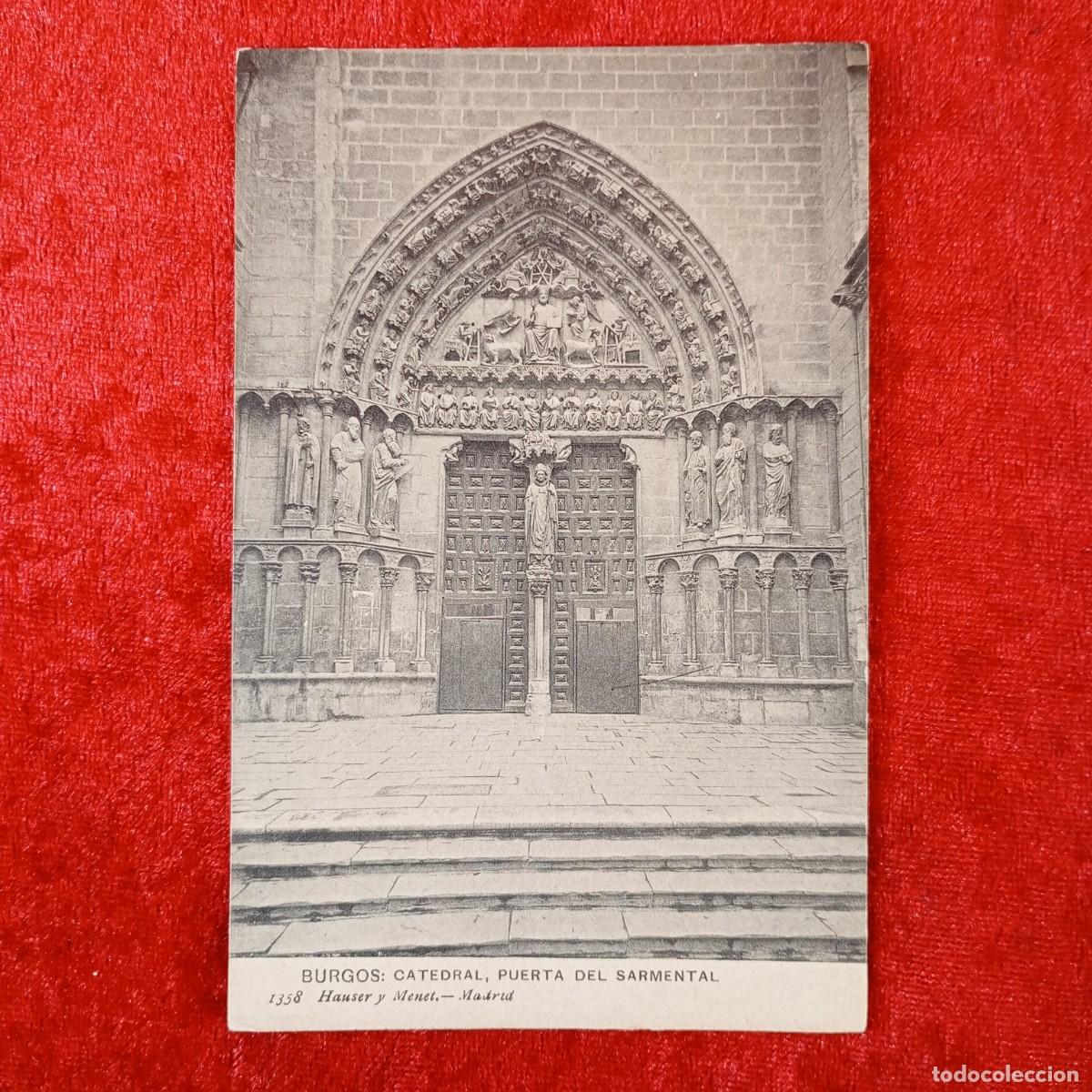 Postales: POSTAL - BURGOS - CATEDRAL. PUERTA DEL SARMENTAL - HAUSER Y MENET - 1358 - MADRID - RAR&Iacute;SIMA / 1915