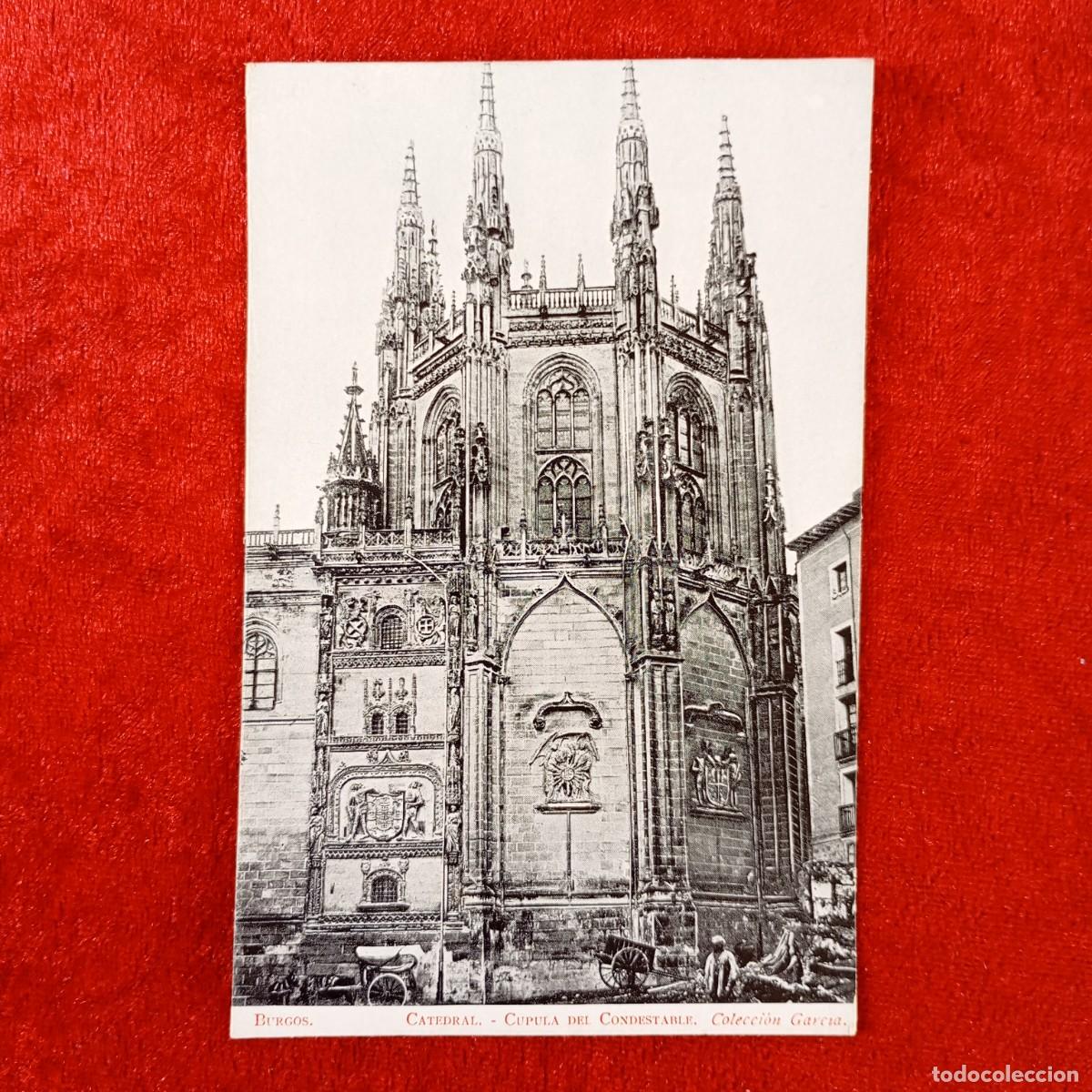 Postales: POSTAL - BURGOS - CATEDRAL - CUPULA DEL CONDESTABLE - COLECCI&Oacute;N GARCIA - RAR&Iacute;SIMA / 2072