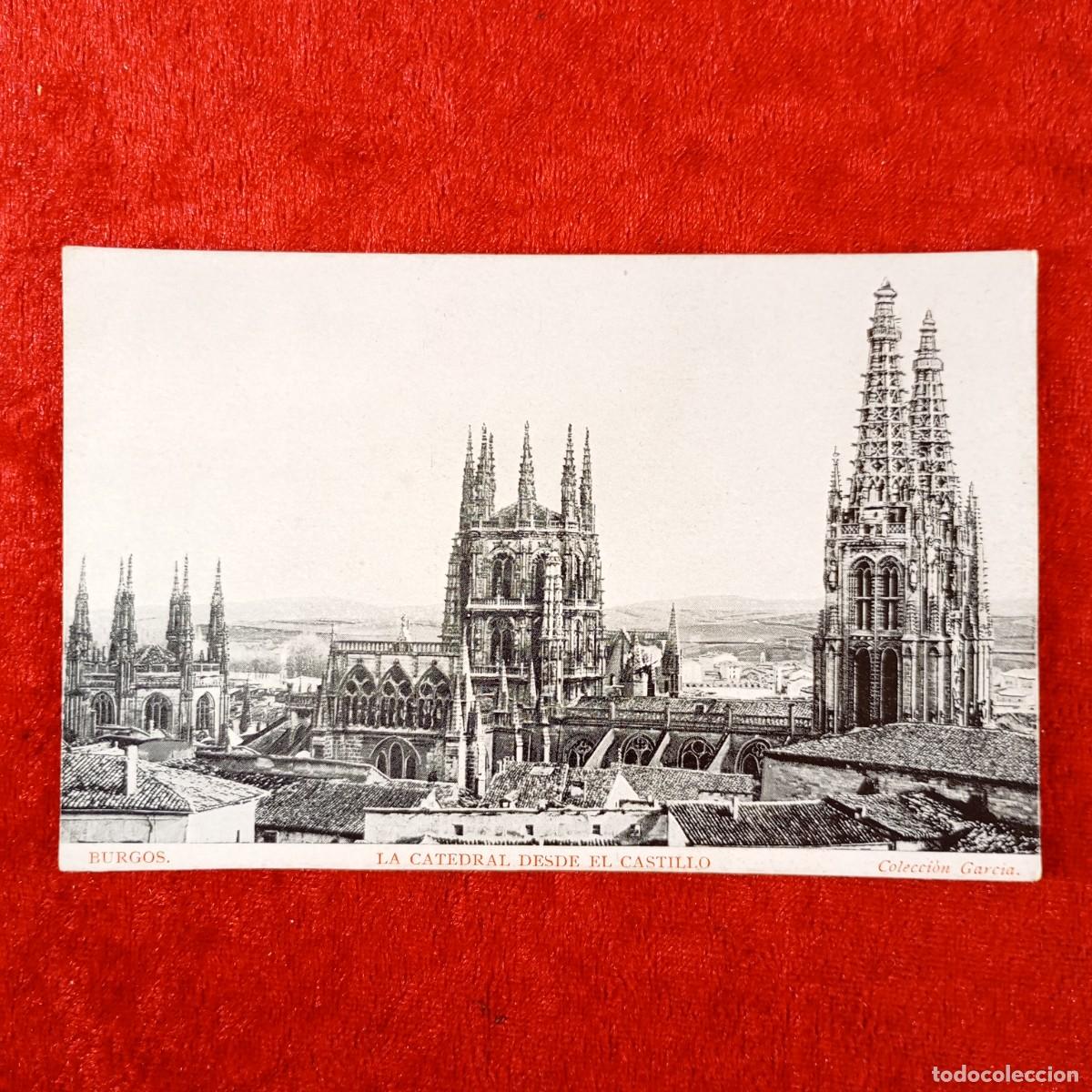 Postales: POSTAL - BURGOS - LA CATEDRAL DESDE EL CASTILLO - COLECCI&Oacute;N GARCIA - RAR&Iacute;SIMA / 2089