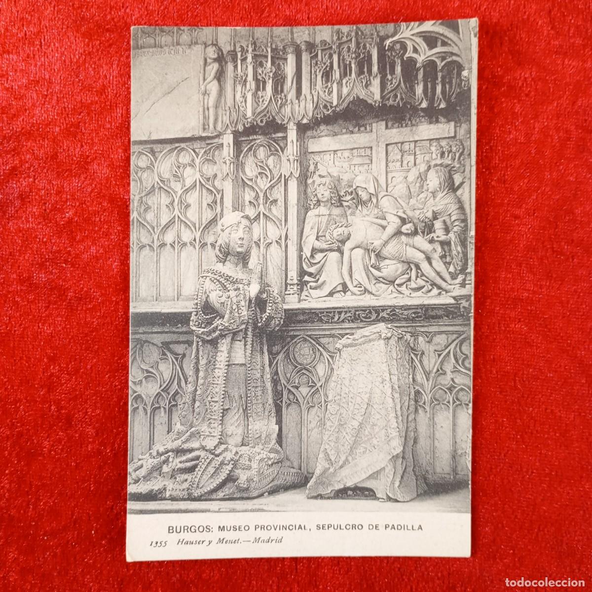 Postales: POSTAL - BURGOS - MUSEO PROVINCIAL - SEPULCRO DE PADILLA - HAUSER MENET - 1355 - RAR&Iacute;SIMA / 2134