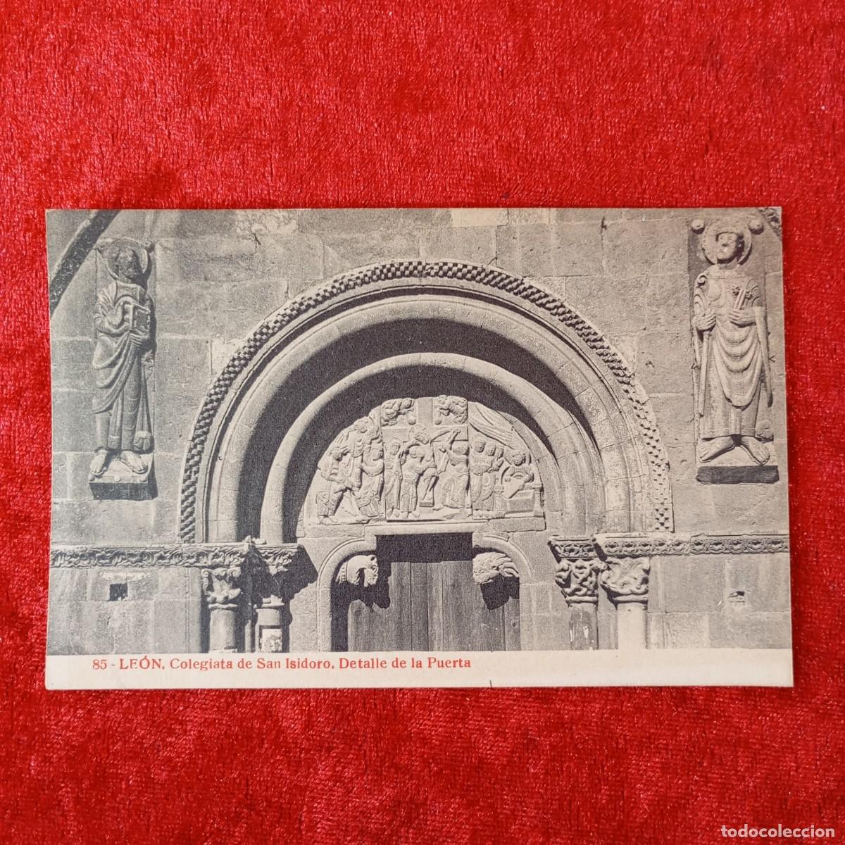 Postales: POSTAL - LE&Oacute;N - COLEGIATA DE SAN ISIDORO - DETALLE DE LA PUERTA - 85 - RAR&Iacute;SIMA / 2247