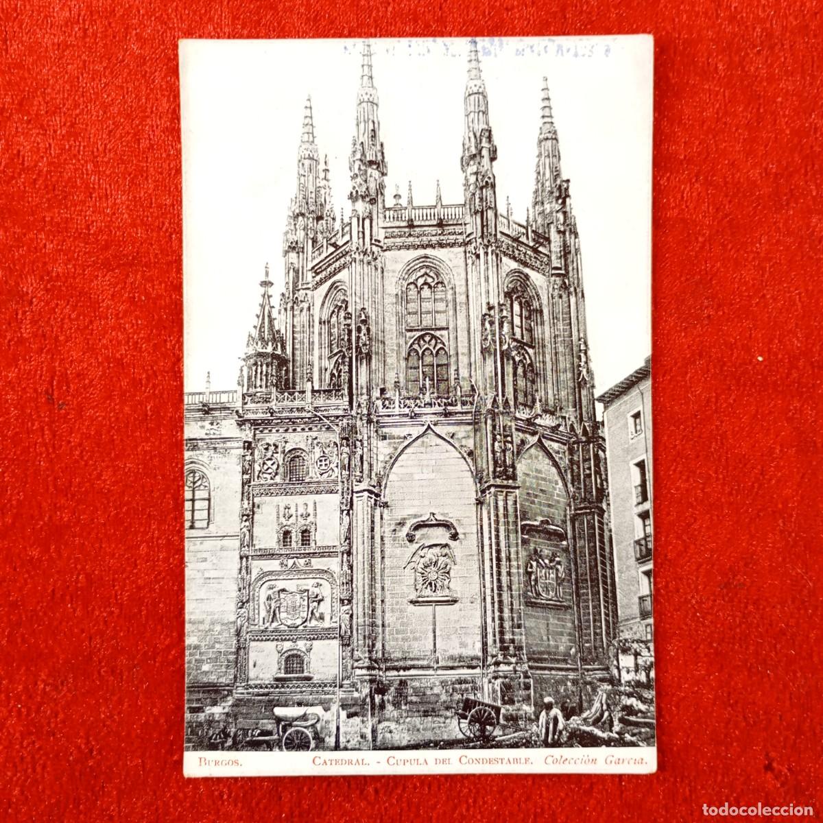 Postales: POSTAL - BURGOS - CATEDRAL - CUPULA DEL CONDESTABLE - COLECCI&Oacute;N GARCIA - RAR&Iacute;SIMA / 2289