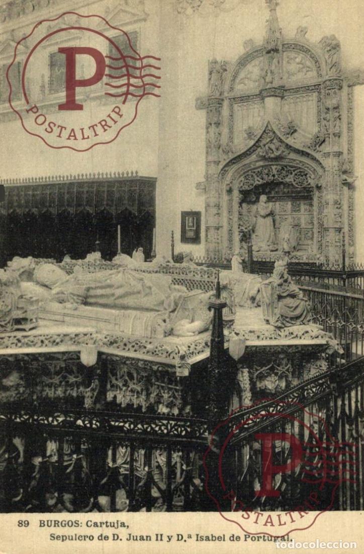 Postales: BURGOS. Cartuja. Sepulcro De D. Juan II Y D&ordf; Isabel de Portugal CASTILLA Y LE&Oacute;N. ESPA&Ntilde;A ESPAGNE