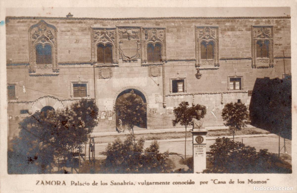 Postais: BONITA POSTAL - ZAMORA - PALACIO DE LOS SANABRIAS VULGARMENTE CONOCIDO POR CASA DE LOS MOMOS