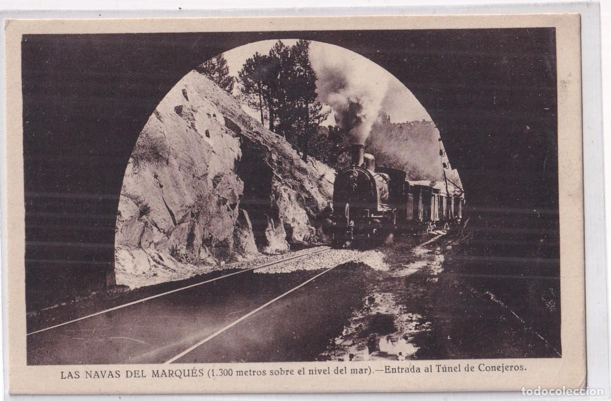 Postcards: LAS NAVAS DEL MARQU&Eacute;S.(&Aacute;VILA).- ENTRADA AL TUNEL DE CONEJEROS. FERROCARRIL. ESCRITA