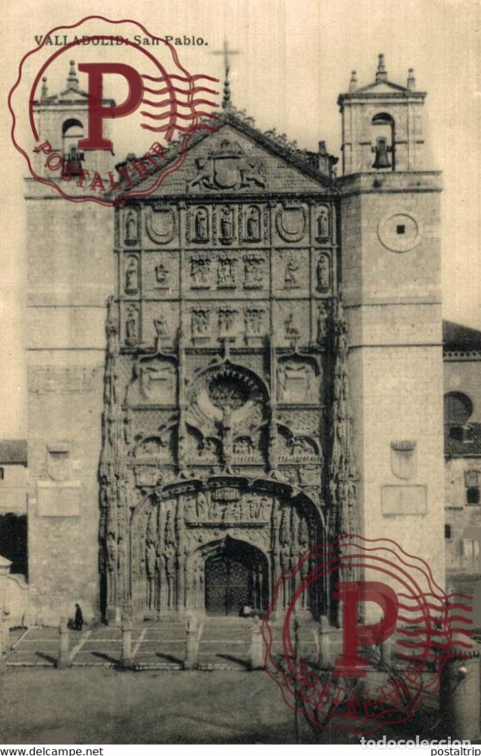 Postales: VALLADOLID. FACHADA DE SAN PABLO
