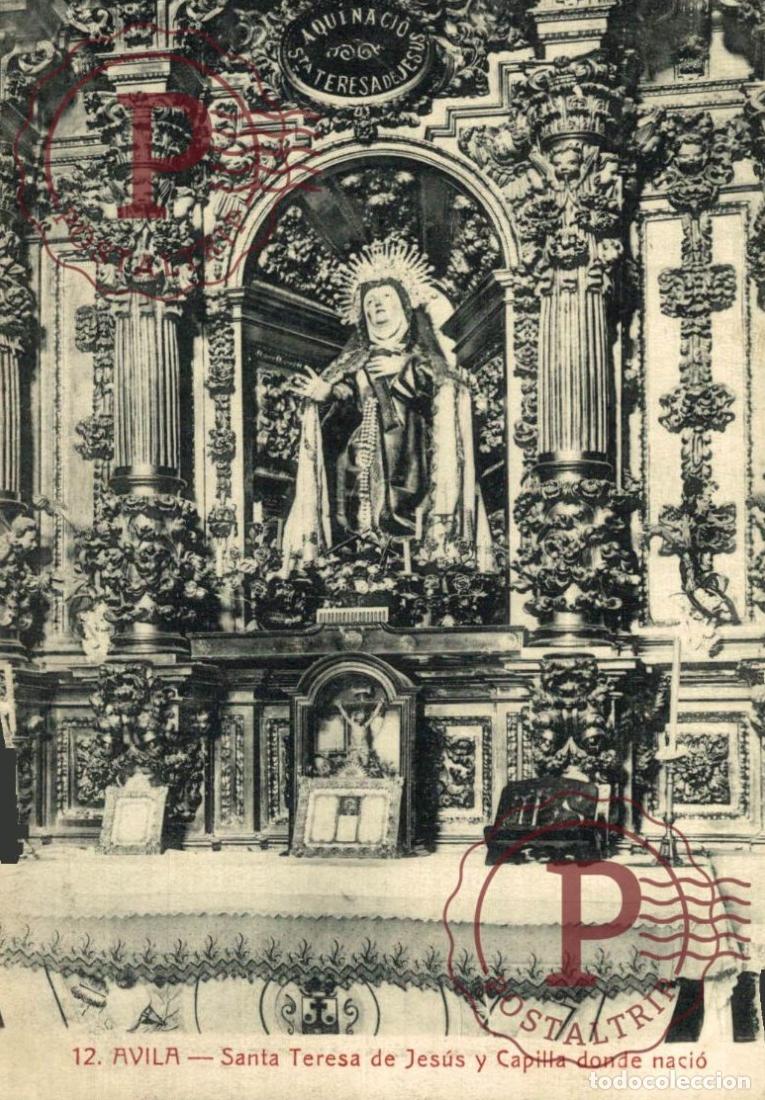 Postales: AVILA. SANTA TERESA DE JESUS Y CAPILLA DONDE NACIO.