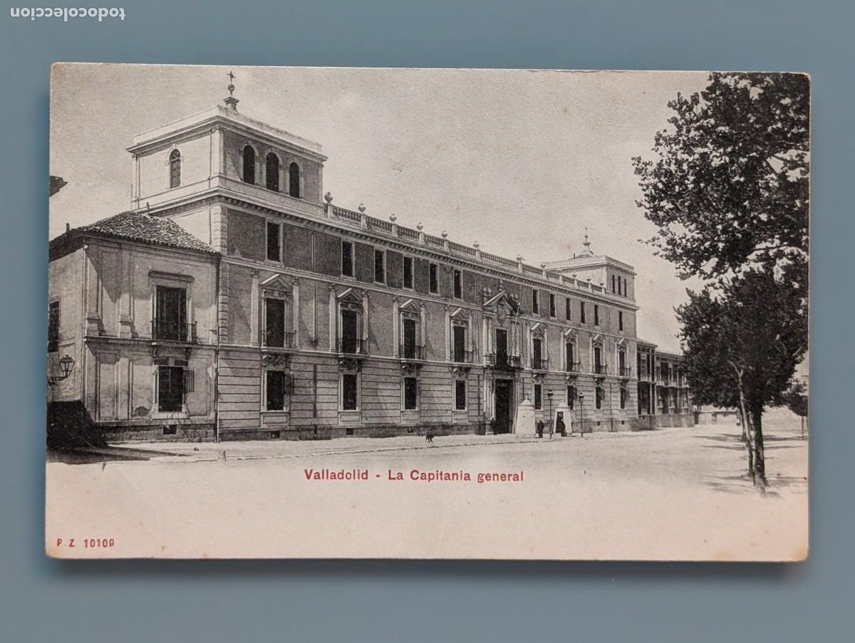 Postales: DIFICIL POSTAL VALLADOLID N&deg; 10109 LA CAPITAN&Iacute;A GENERAL ED P.Z. CASTILLA PERFECTA CONS