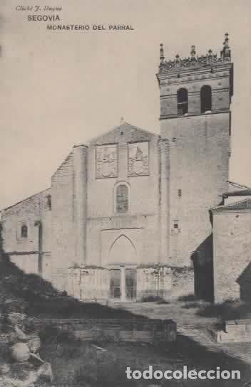 Postales: SEGOVIA SIN ESCRIBIR MONASTERIO DE EL PARRAL