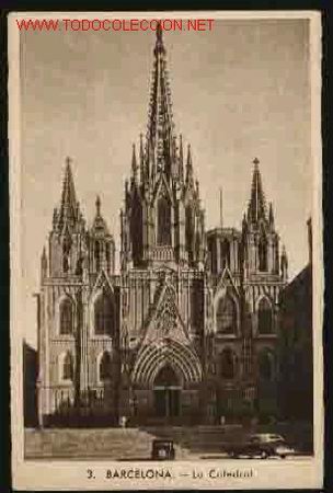 Postales: 3. BARCELONA . - LA CATEDRAL - Foto 1