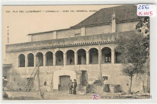Postcards: (PS-1015)POSTAL DE CORNELLA-PLA DEL LLOBREGAT CASA DEL GENERAL MANSO