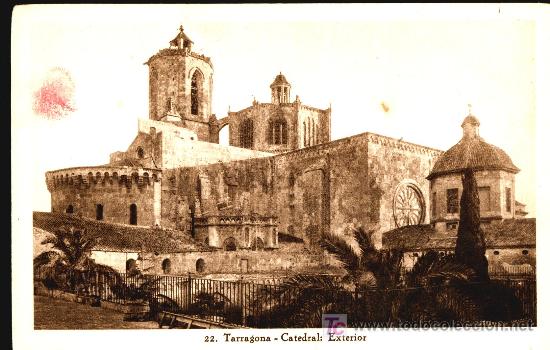 Postales: TARRAGONA : Catedral Exterior - Foto 1