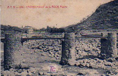 Postais: ATV - 696. CASTELLFULLIT DE LA ROCA. PUENTE.