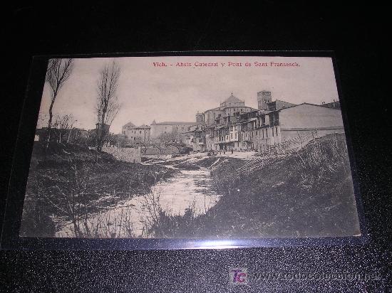 Postales: VICH, ABSIS CATEDRAL Y PONT DE SANT FRANSESCH - Foto 1
