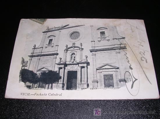Postales: VICH, FACHADA CATEDRAL - Foto 1