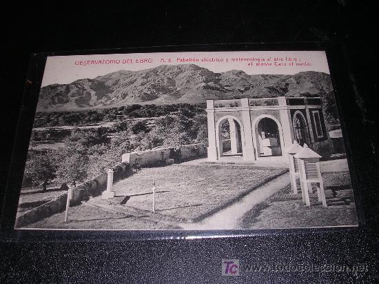 Postales: OBSERVATORIO DEL EBRO, A.6. PABELLON ALECTRICO Y METEOROLOGIA, ( TORTOSA )