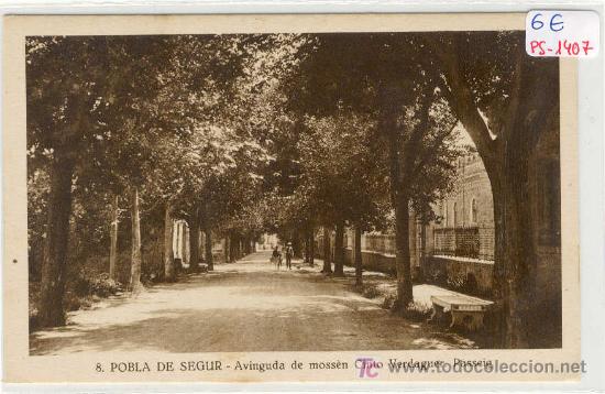 Cartoline: (PS-1407)POSTAL DE POBLA DE SEGUR-Av.DE MOSSEN CINTO VERDAGUER
