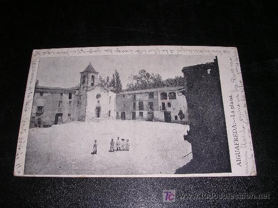 Postales: AIGUAFREDA, LA PLASSA 1909 - Foto 1