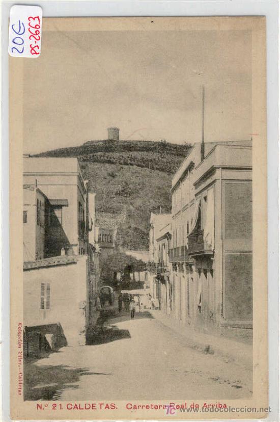 Postcards: (PS-2663)POSTAL DE CALDETAS-CARRETERA REAL DE ARRIBA