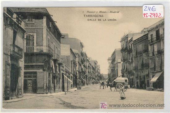 Postcards: (PS-2902)POSTAL DE TARRAGONA-CALLE DE LA UNION