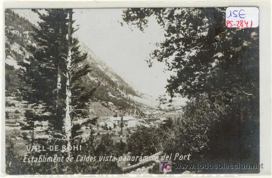 Postales: (PS-2841)POSTAL DE VALL DE BOHI-ESTABLEIMENT DE CALDES VISTA PANORAMICA DEL PORT