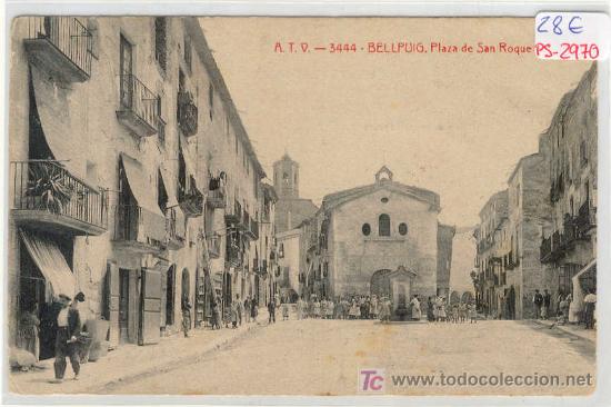 Postkarten: (PS-2970)POSTAL DE BELLPUIG(LERIDA)-PLAZA DE SAN ROQUE.A.T.V.3444