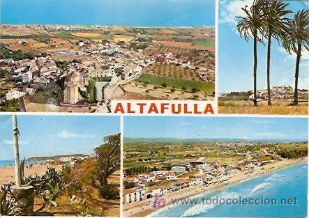 Postales: POSTAL ALTAFULLA DIVERSOS ASPECTOS DE LA VILLA - Foto 1