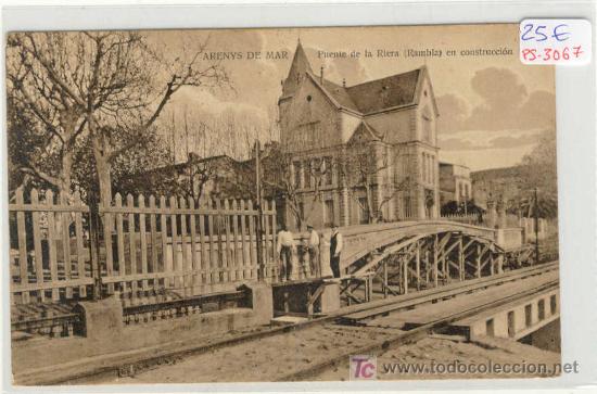 Postcards: (PS-3067)POSTAL DE ARENYS DE MAR-PUENTE DE LA RIERA(RAMBLA)EN CONSTRUCCION