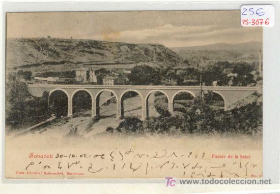 Postcards: (PS-3076)POSTAL DE SABADELL-PUENTE DE LA SALUT