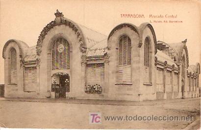 Postales: POSTAL TARRAGONA MERCADO CENTRAL - Foto 1