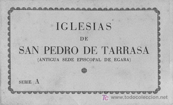 Postales: IGLESIAS DE SAN PEDRO TERRASSA ANTIGUA SEDE EPISCOPAL DE EGARA SERIE A 10 VISTAS