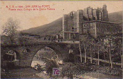 Postais: ATV - 694. SAN JUAN DE LES FONTS. SANT JOAN DE LES FONTS. PUENTE VIEJO. COLEGIO DE LA DIVINA PASTORA