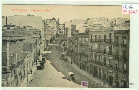 Postcards: (PS-3865)POSTAL DE TARRAGONA-CALLE DE LA UNION