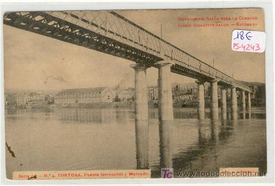 Postkarten: (PS-4243)POSTAL DE TORTOSA-PUENTE FERROCARRIL Y MERCADO